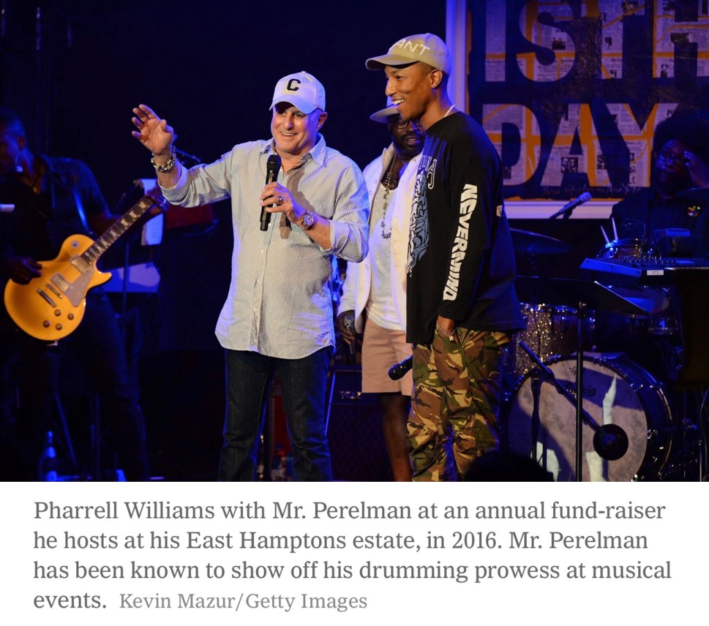 Pharrell Williams with Mr. Perelman at an annual fund-raiser he hosts at his East Hamptons estate, in 2016. Mr. Perelman has been known to show off his drumming prowess at musical events.
